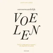 Omslag van Onvoorwaardelijk voelen