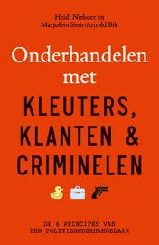 Omslag van Onderhandelen met kleuters, klanten en criminelen