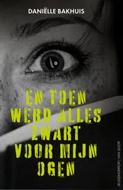 Omslag van En toen werd alles zwart voor mijn ogen