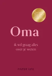 Omslag van Oma, ik wil graag alles over je weten