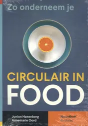 Omslag van Zo onderneem je circulair in food