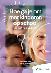 Omslag van Hoe ga je om met kinderen op school en met hun ouders?
