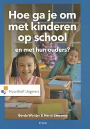 Omslag van Hoe ga je om met kinderen op school en met hun ouders?