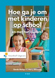 Omslag van Hoe ga je om met kinderen op school en met hun ouders?