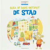Omslag van Max de muis ontdekt de stad