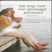 Omslag van De weg naar een geslaagd pensioen