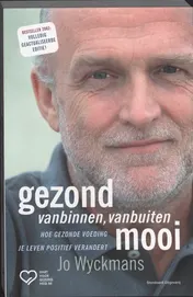 Omslag van Gezond vanbinnen, vanbuiten mooi