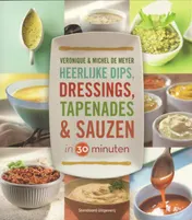 Omslag van Dips, dressings, tapenades en sauzen in 30 minuten