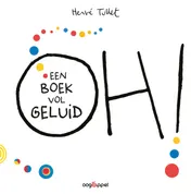 Omslag van Oh ! Een boek vol geluid