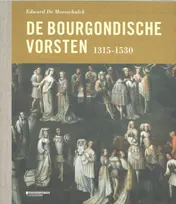 Omslag van De Bourgondische vorsten (1315-1530)