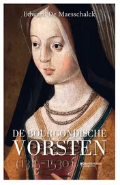Omslag van De Bourgondische vorsten (1315-1530)