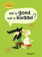 Omslag van Wat is goed, wat is kwaad ?