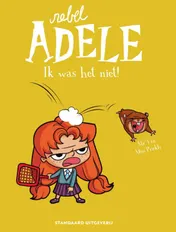 Omslag van Rebel Adele 3: ik was het niet!