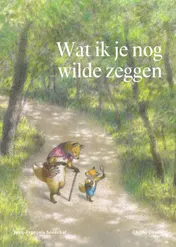 Omslag van Wat ik je nog wilde zeggen