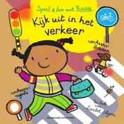 Omslag van Speel en leer met Rosie - Kijk mee uit in het verkeer!