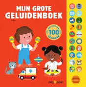 Omslag van Mijn grote geluidenboek - 100 geluiden