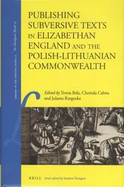 Omslag van Publishing Subversive Texts in Elizabethan England and the Polish-Lithuanian Commonwealth
