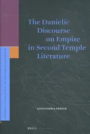 Omslag van The Danielic Discourse on Empire in Second Temple Literature