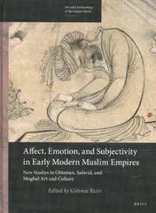Omslag van Affect, Emotion, and Subjectivity in Early Modern Muslim Empires: New Studies in