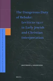 Omslag van The Dangerous Duty of Rebuke: Leviticus 19:17 in Early Jewish and Christian Interpretation