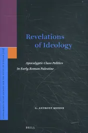 Omslag van Revelations of Ideology: Apocalyptic Class Politics in Early Roman Palestine