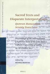 Omslag van Sacred Texts and Disparate Interpretations: Qumran Manuscripts Seventy Years Later