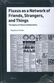Omslag van Fluxus as a Network of Friends, Strangers, and Things