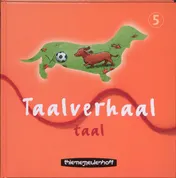 Omslag van Taalverhaal Taal leerlingenboek groep 5