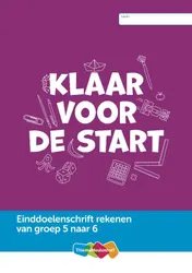 Omslag van Einddoelenschrift rekenen groep 5 - Klaar voor de start (van groep 5 naar 6)(set a 5 ex)
