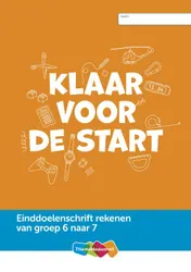 Omslag van Einddoelenschrift rekenen groep 6 - Klaar voor de start (van groep 6 naar 7)(set a 5 ex)
