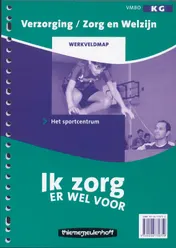 Omslag van Ik zorg er wel voor werkveldmap 8 het sportcentrum