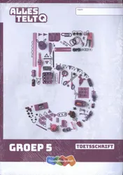 Omslag van Alles telt Q Toetsschrift groep 5 (set a 5 ex)