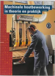 Omslag van Machinale houtbewerking in theorie en praktijk