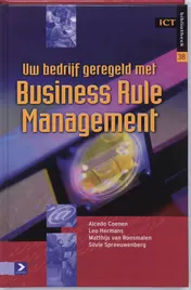 Omslag van Uw bedrijf geregeld met Business Rule Management