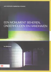 Omslag van Een monument beheren, onderhouden en handhaven