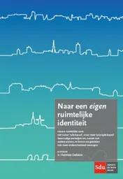 Omslag van Naar een eigen ruimtelijke identiteit