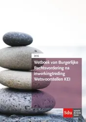 Omslag van Wetboek van Burgerlijke Rechtsvordering na inwerkingtreding Wetsvoorstellen KEI