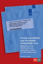 Omslag van Fiscale actualiteiten voor de arbeidsrechtpraktijk 2017