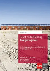 Omslag van Tekst en toelichting Omgevingswet. Editie 2017