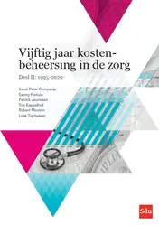 Omslag van Vijftig jaar kostenbeheersing in de zorg. Deel II: 1995-2020