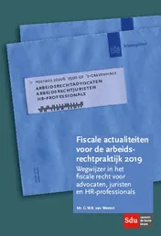 Omslag van Fiscale actualiteiten voor de arbeidsrechtpraktijk 2019