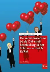 Omslag van De verzetprocedure bij de OM-strafbeschikking in het licht van artikel 6 EVRM