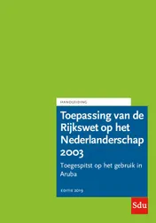 Omslag van Toepassing van de Rijkswet op het Nederlanderschap 2003. Editie 2019. Aruba