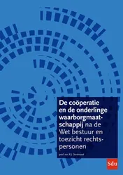 Omslag van De coöperatie en de onderlinge waarborgmaatschappij na de Wet bestuur en toezicht rechtspersonen
