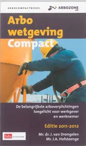 Omslag van Arbowetgeving Compact 2011-2012