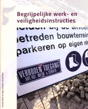 Omslag van Begrijpelijke werk en- veiligheidsinstructies