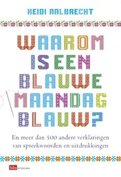 Omslag van Waarom is een blauwe maandag blauw?