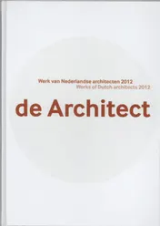 Omslag van Werk van Nederlandse architecten 2012/Works of Dutch architects 2012