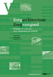 Omslag van Zorgarchitectuur Zorgvastgoed