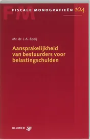 Omslag van Aansprakelijkheid van bestuurders voor belastingschaulden